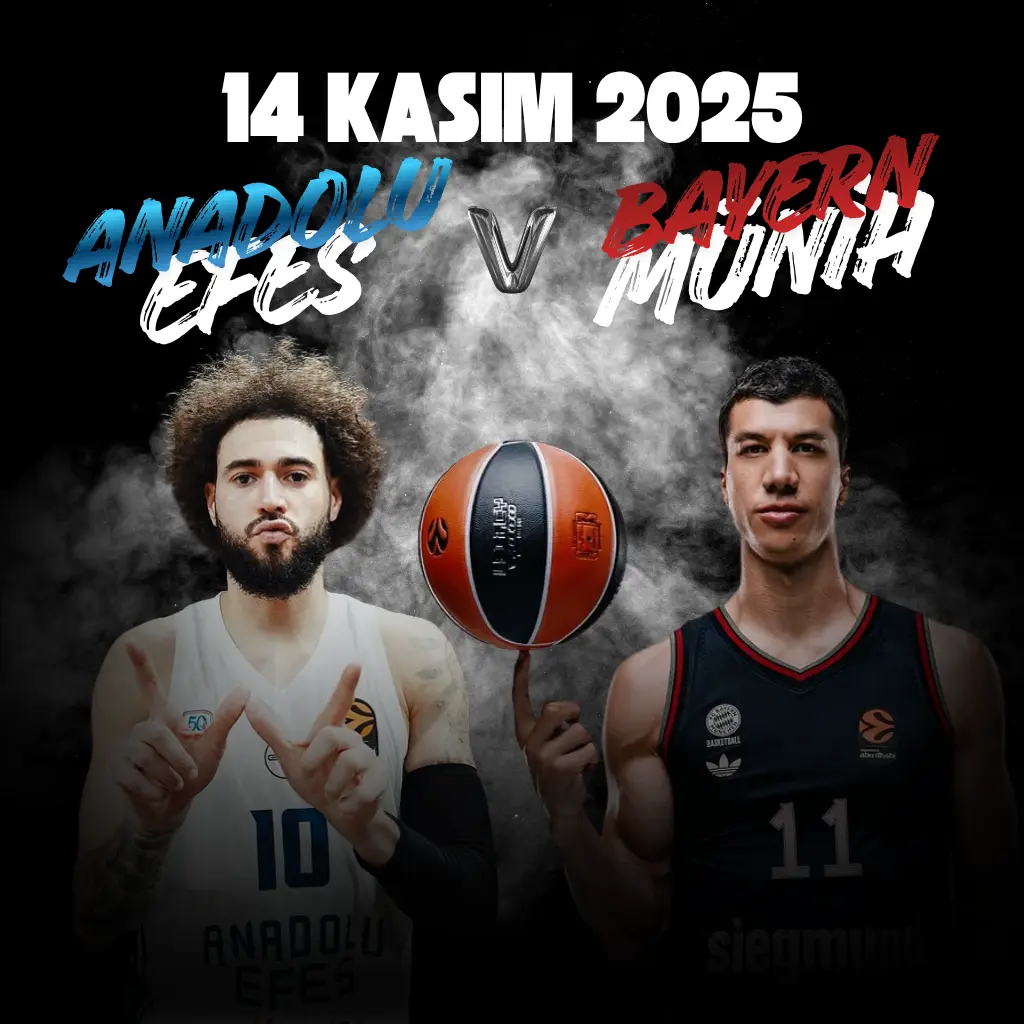 Anadolu Efes - Bayern Münih Basketbol - Banabilet Blog
