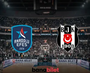 Anadolu Efes - Beşiktaş Basketbol Maç Bileti Al | BanaBilet - Banabilet Blog