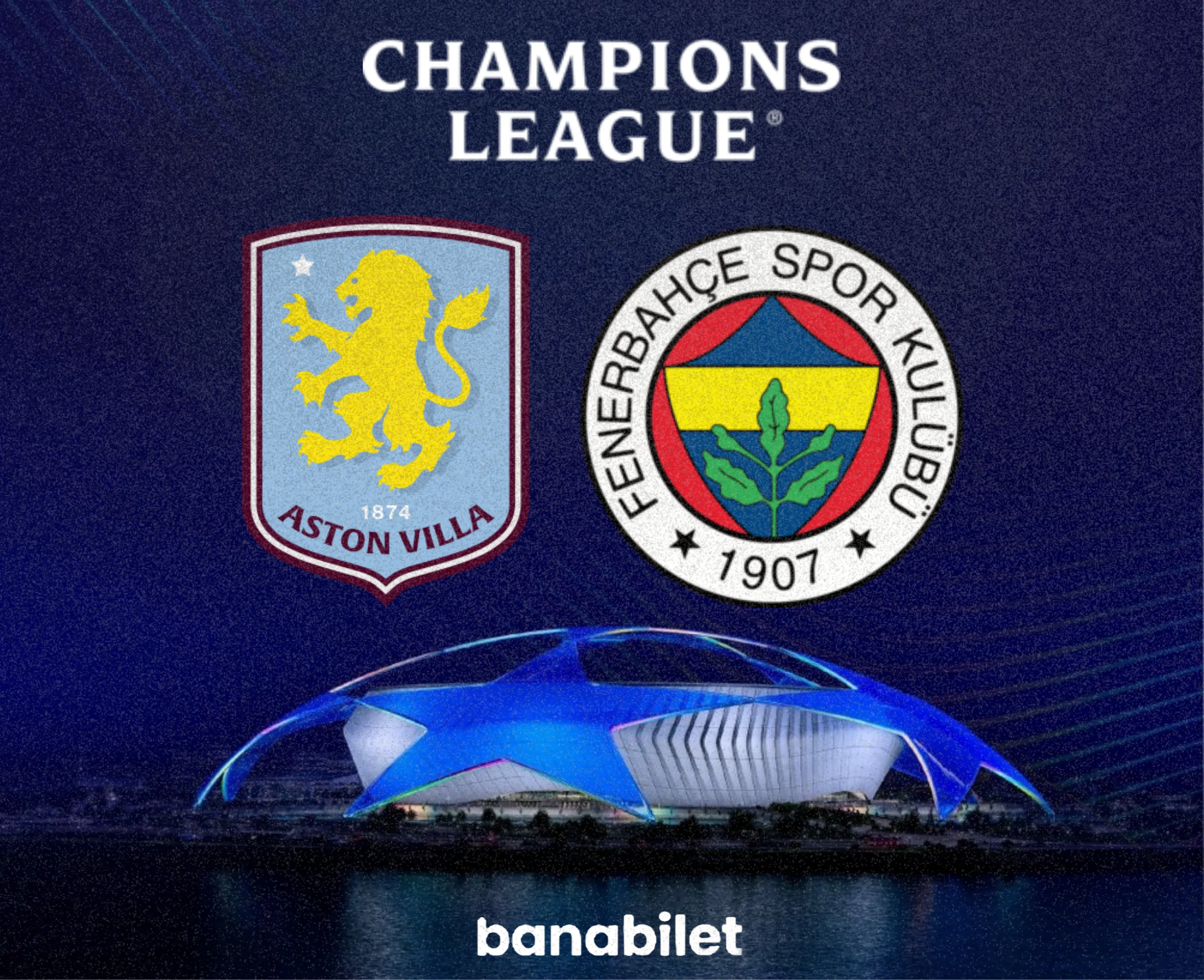 Aston Villa vs Fenerbahçe Tickets - UEFA Champions League 2026/27 at Banabilet - Banabilet Blog