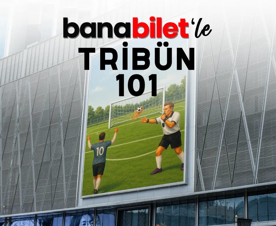 İlk Düdük Çalmadan Önce: Süper Lig Maçı Deneyimini Kusursuz Yaşamanın Rehberi - Banabilet Blog