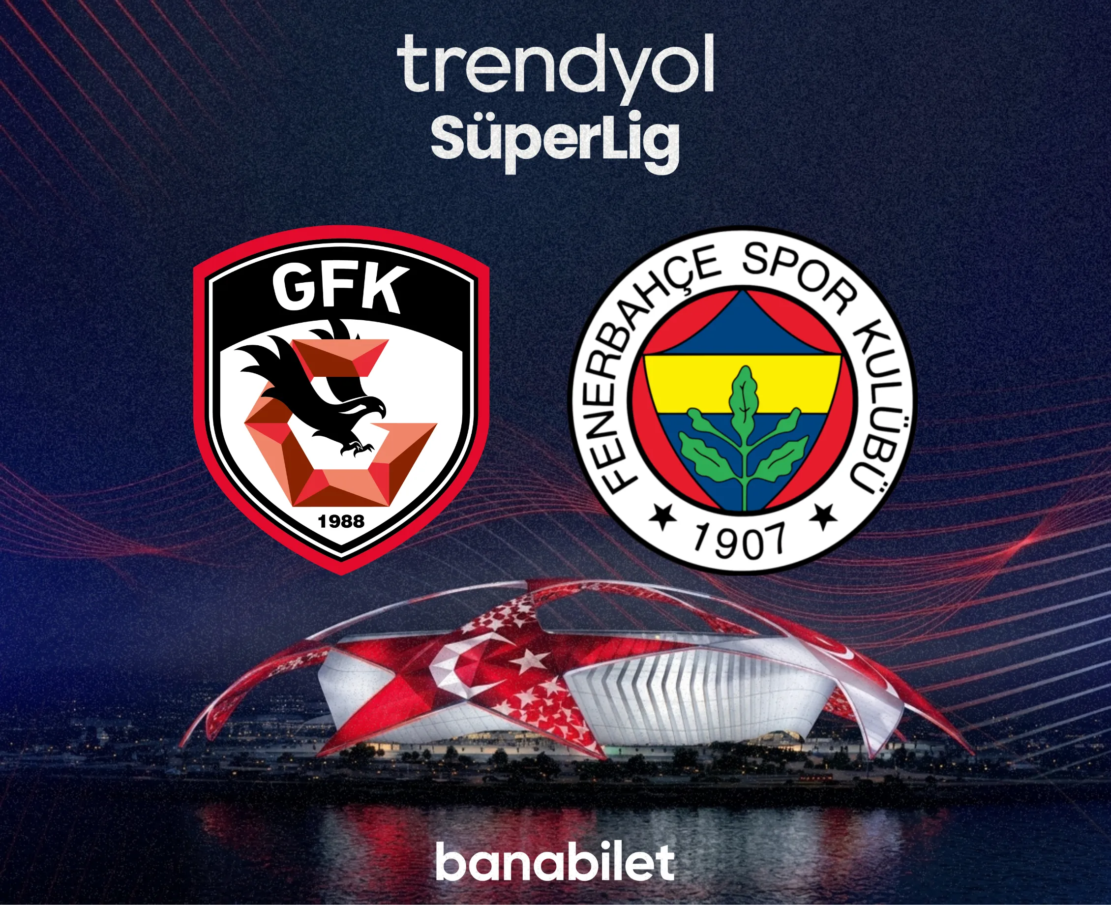 Güneydoğu'da Dev Randevu: Gaziantep FK - Fenerbahçe Biletleri Banabilet’te! - Banabilet Blog
