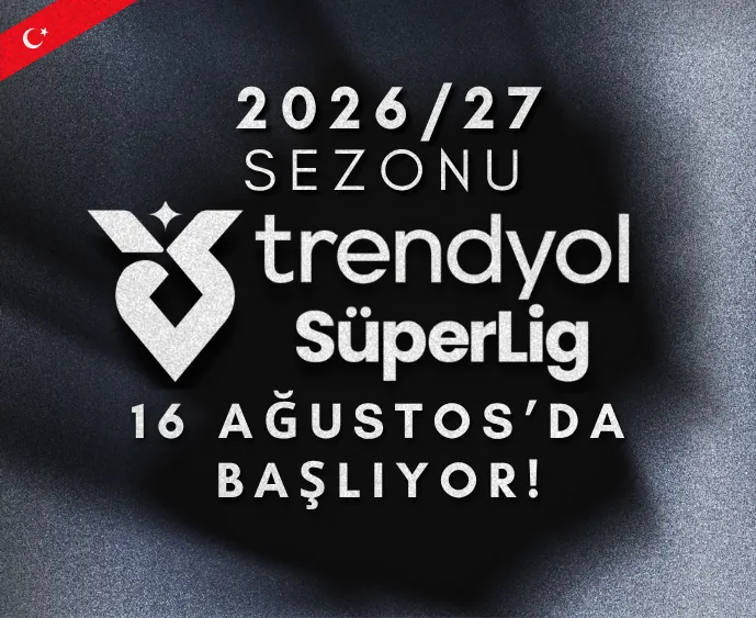 16 Ağustos 2026'da İlk Düdük Çalıyor Süper Ligde Yeni Sezon Heyecanı Başlıyor - Banabilet Blog