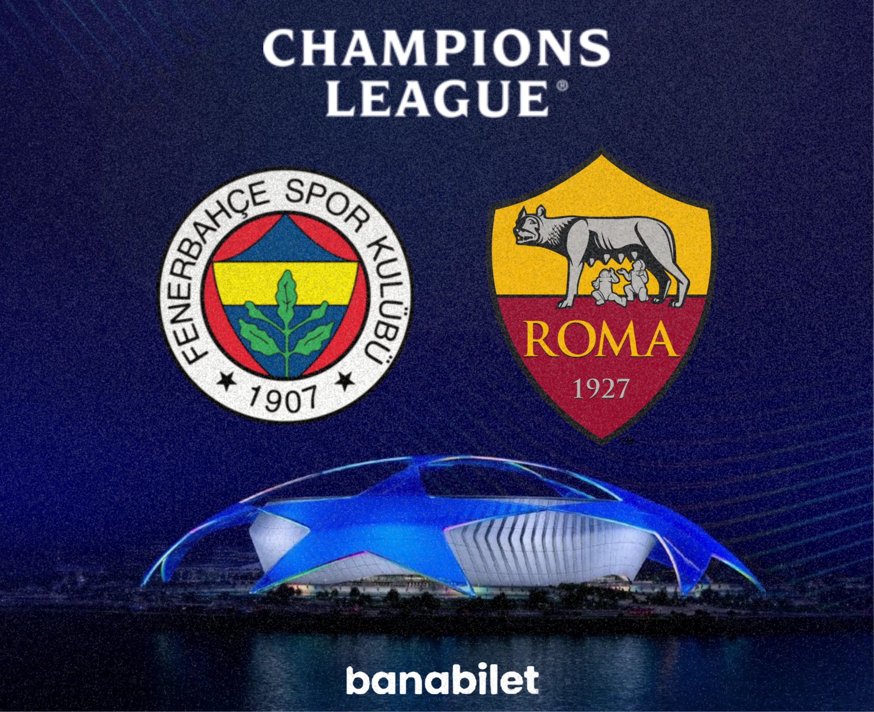 Kadıköy’de Devler Ligi Heyecanı: Fenerbahçe - AS Roma Biletleri Banabilet’te! - Banabilet Blog