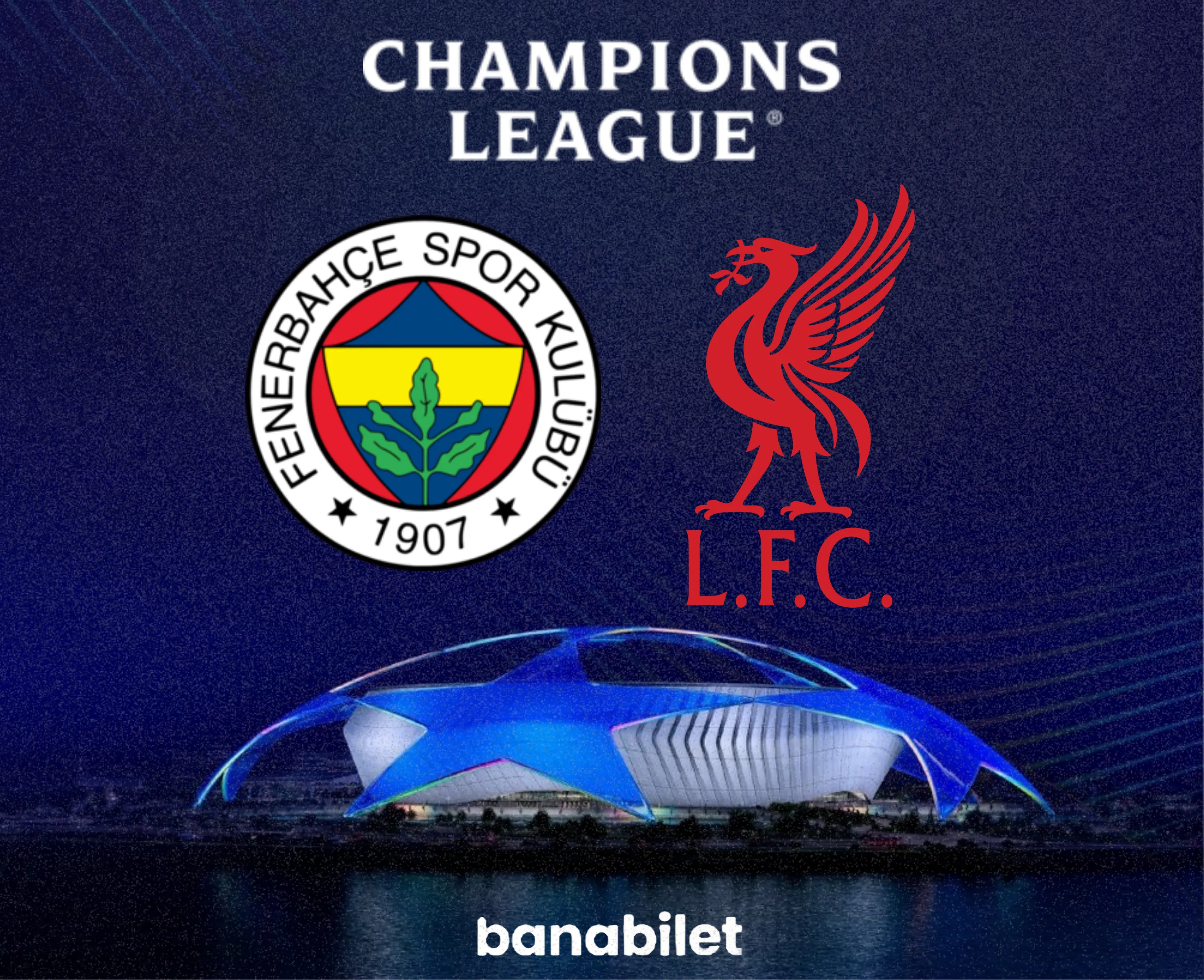 Kadıköy’de Devler Ligi Şöleni: Fenerbahçe - Liverpool Biletleri Banabilet’te! - Banabilet Blog