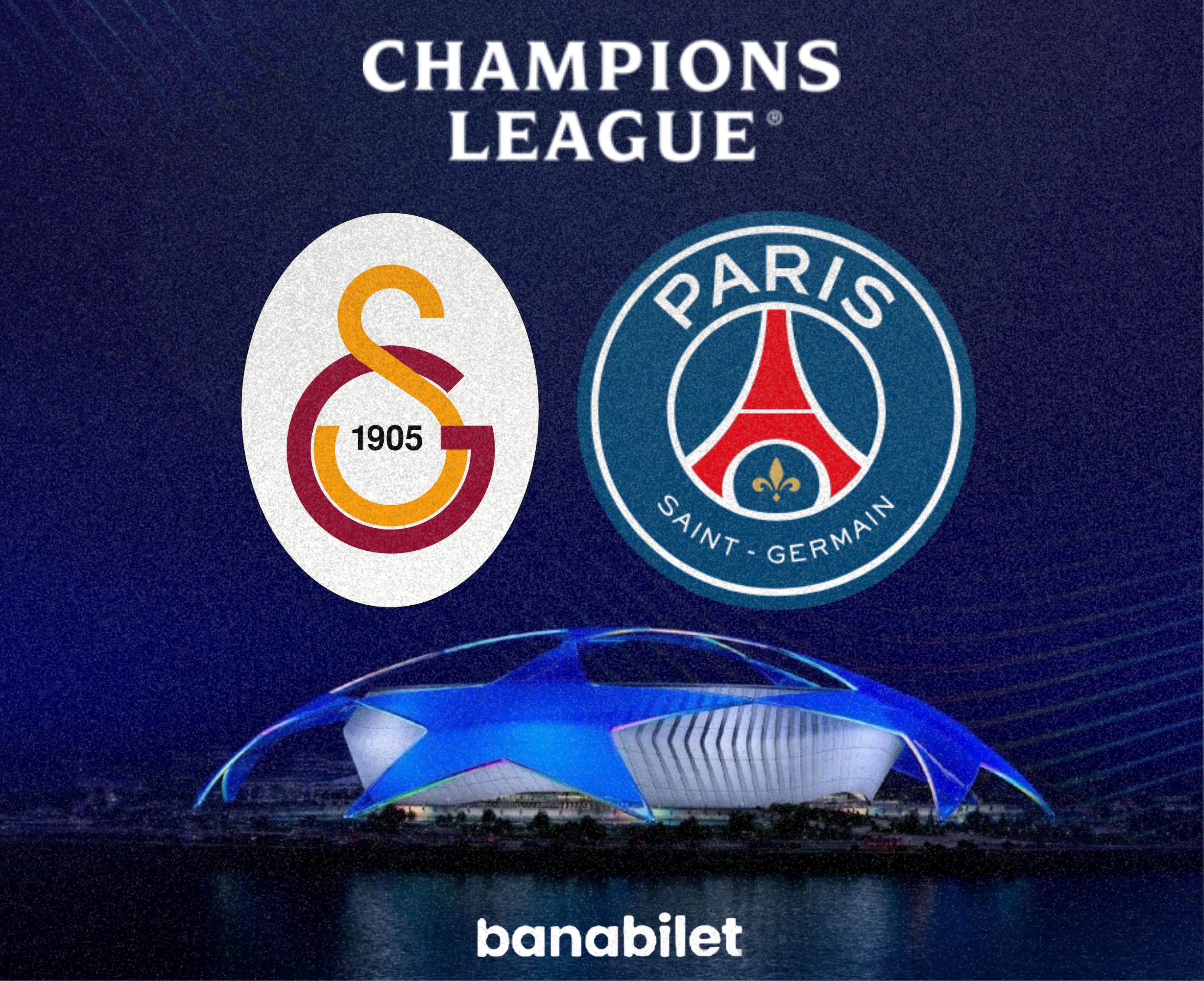 Champions League Final Matchday in Paris: PSG vs Galatasaray Tickets at Banabilet! - Banabilet Blog