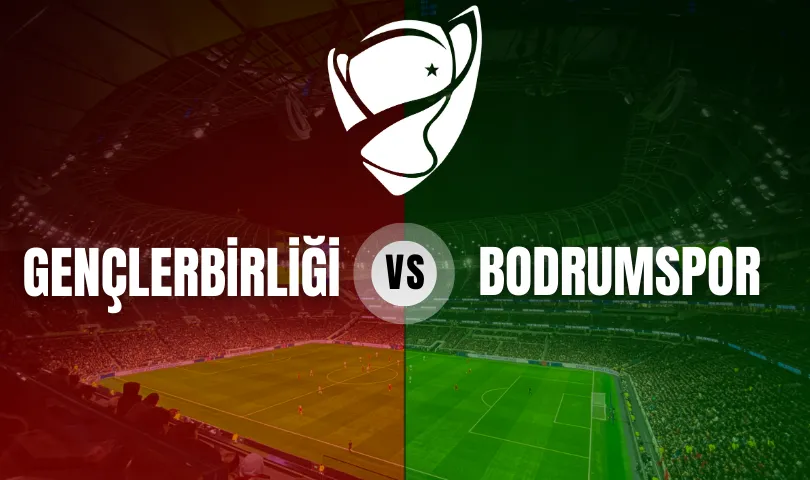 Gençlerbirliği - Bodrumspor Ziraat Türkiye Kupası