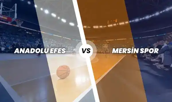 Anadolu Efes - Mersin Spor Basketbol