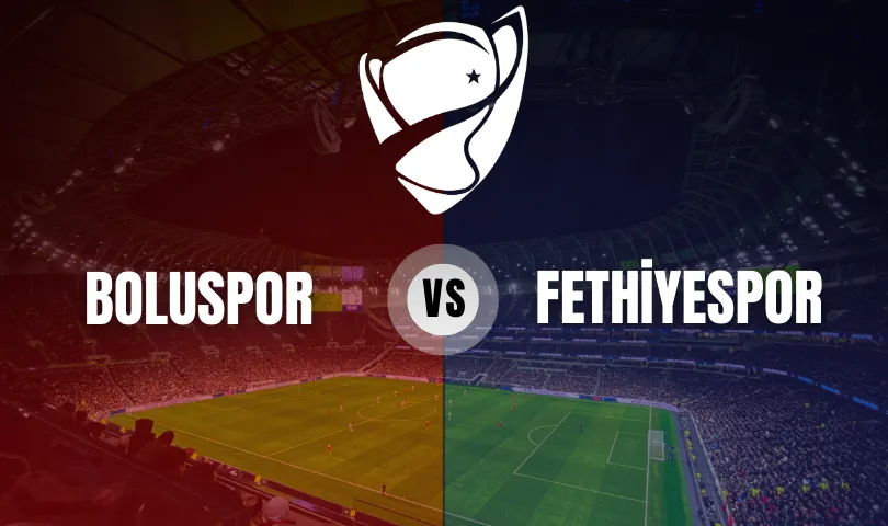 Boluspor - Fethiyespor Ziraat Türkiye Kupası