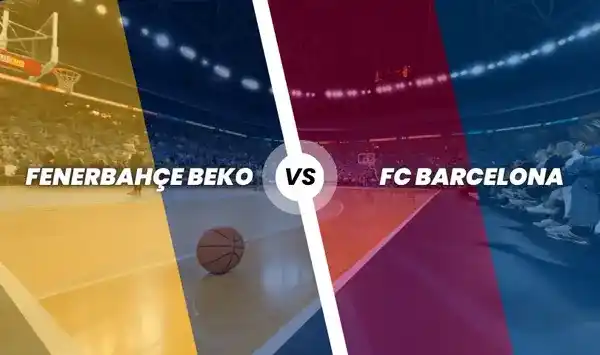 Fenerbahçe Beko - FC Barcelona Basketbol