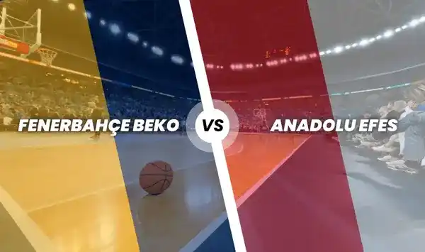 Fenerbahçe Beko - Anadolu Efes Euroleauge