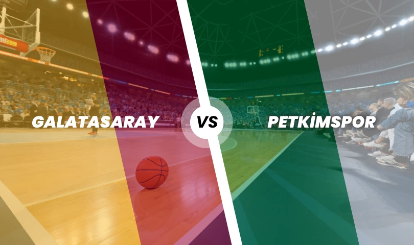 Galatasaray - Petkimspor Basketbol