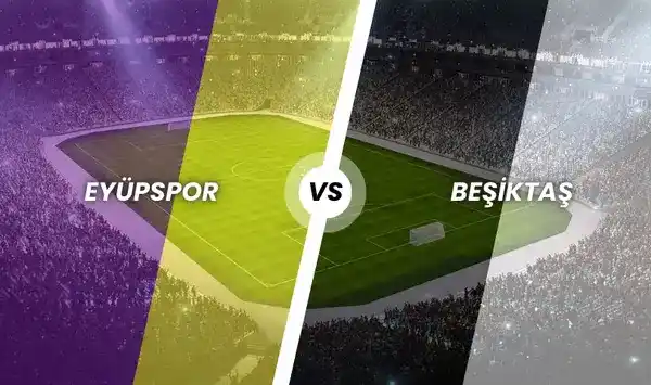 Eyüpspor - Beşiktaş