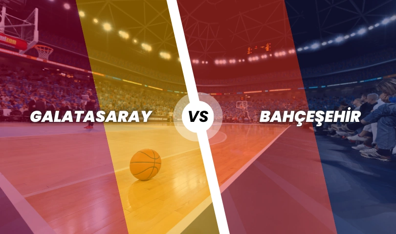 Galatasaray Basketbol - Bahçeşehir Basketbol
